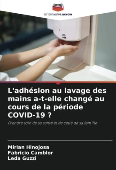 L'adhésion au lavage des mains a-t-elle changé au cours de la période COVID-19 ?