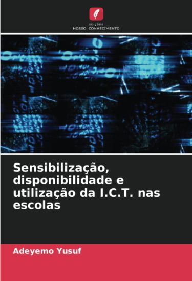 Sensibilização, disponibilidade e utilização da I.C.T. nas escolas