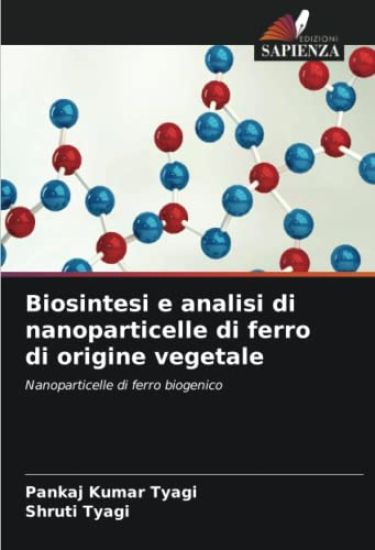 Biosintesi e analisi di nanoparticelle di ferro di origine vegetale