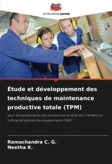 Étude et développement des techniques de maintenance productive totale (TPM)