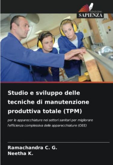 Studio e sviluppo delle tecniche di manutenzione produttiva totale (TPM)