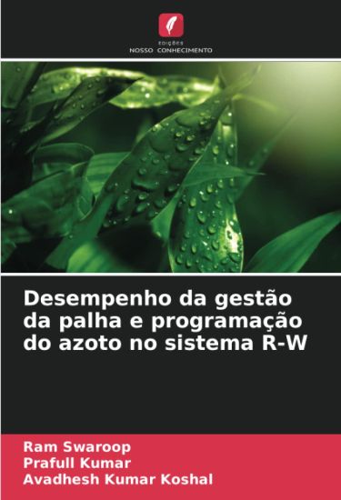 Desempenho da gestão da palha e programação do azoto no sistema R-W