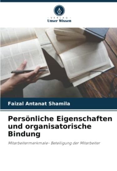 Persönliche Eigenschaften und organisatorische Bindung