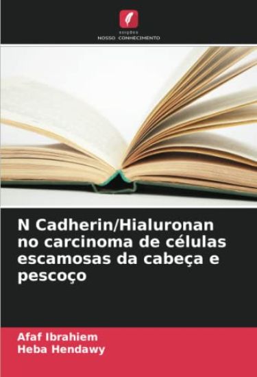 N Cadherin/Hialuronan no carcinoma de células escamosas da cabeça e pescoço