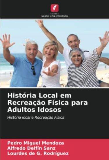 História Local em Recreação Física para Adultos Idosos