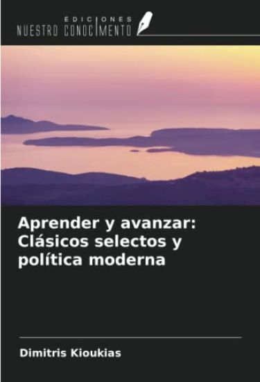 Aprender y avanzar: Clásicos selectos y política moderna