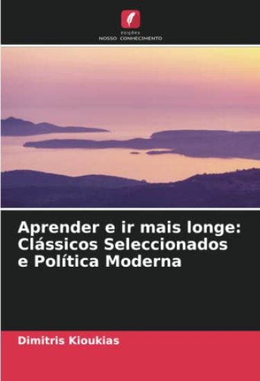 Aprender e ir mais longe: Clássicos Seleccionados e Política Moderna