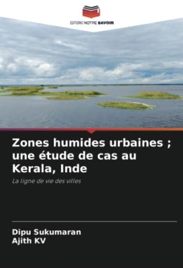 Zones humides urbaines ; une étude de cas au Kerala, Inde