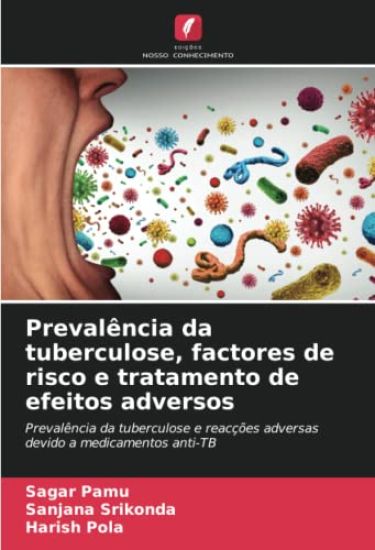 Prevalência da tuberculose, factores de risco e tratamento de efeitos adversos