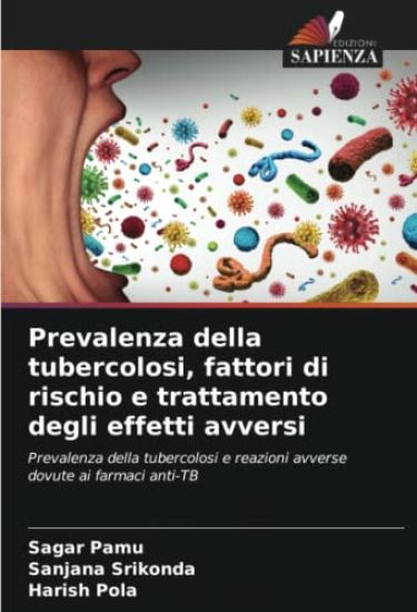 Prevalenza della tubercolosi, fattori di rischio e trattamento degli effetti avversi