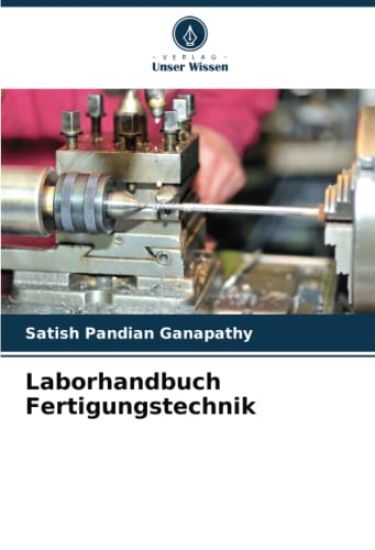 Laborhandbuch Fertigungstechnik