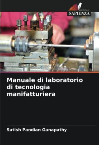 Manuale di laboratorio di tecnologia manifatturiera
