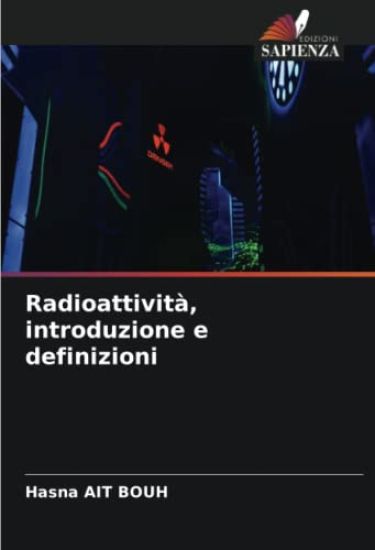 Radioattività, introduzione e definizioni