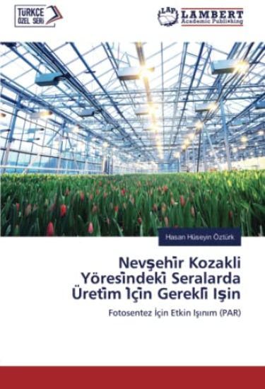 Nev¿ehi¿r Kozakli Yöresi¿ndeki¿ Seralarda Üreti¿m I¿çi¿n Gerekli¿ I¿in