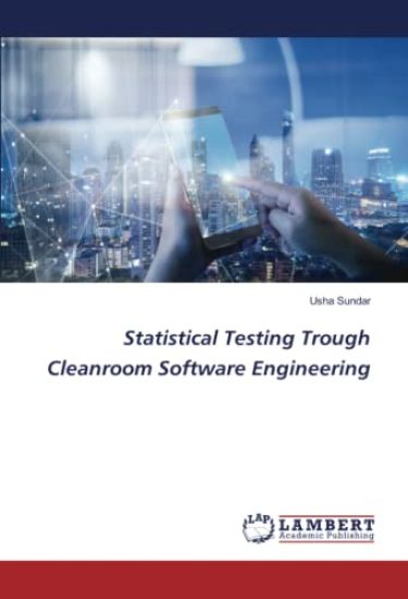 Statistical Testing Trough Cleanroom Software Engineering