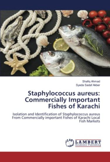 Staphylococcus aureus: Commercially Important Fishes of Karachi