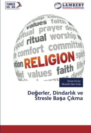 De¿erler, Dindarl¿k ve Stresle Ba¿a Ç¿kma