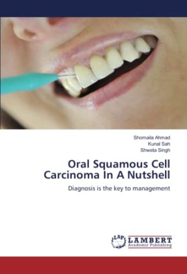 Oral Squamous Cell Carcinoma In A Nutshell