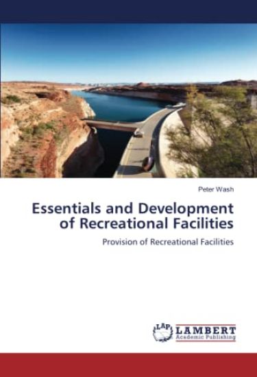 Essentials and Development of Recreational Facilities