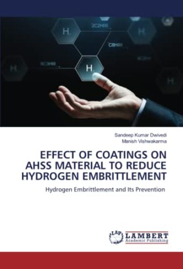 EFFECT OF COATINGS ON AHSS MATERIAL TO REDUCE HYDROGEN EMBRITTLEMENT