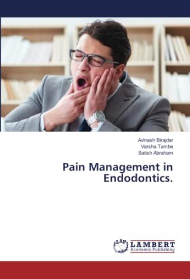 Pain Management in Endodontics.