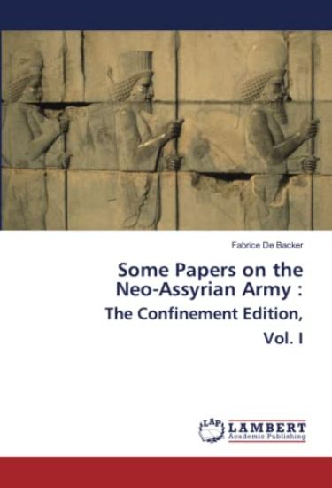 Some Papers on the Neo-Assyrian Army