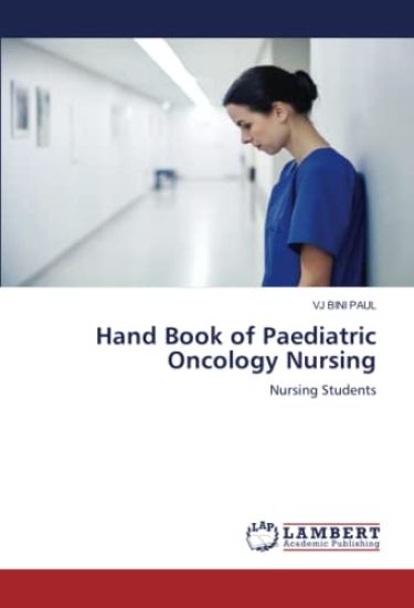 Hand Book of Paediatric Oncology Nursing