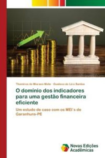 O domínio dos indicadores para uma gestão financeira eficiente
