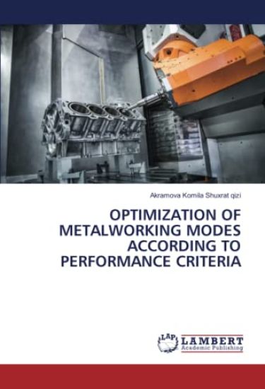 Optimization of Metalworking Modes According to Performance Criteria