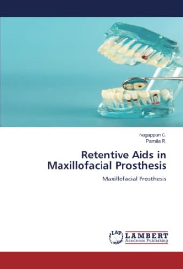 Retentive Aids in Maxillofacial Prosthesis