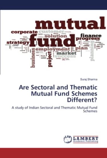Are Sectoral and Thematic Mutual Fund Schemes Different?