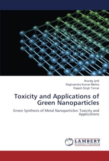 Toxicity and Applications of Green Nanoparticles