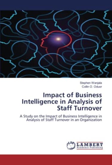 Impact of Business Intelligence in Analysis of Staff Turnover