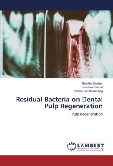 Residual Bacteria on Dental Pulp Regeneration