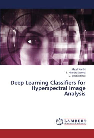 Deep Learning Classifiers for Hyperspectral Image Analysis