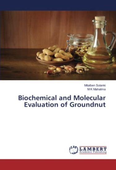 Biochemical and Molecular Evaluation of Groundnut