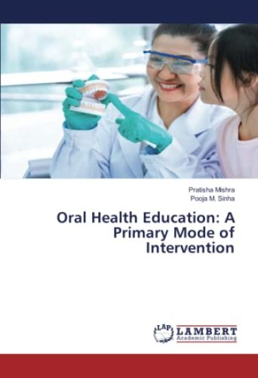 Oral Health Education: A Primary Mode of Intervention