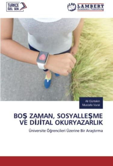 BO¿ ZAMAN, SOSYALLE¿ME VE D¿J¿TAL OKURYAZARLIK