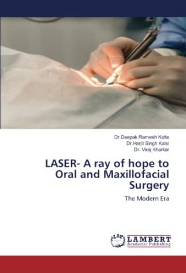 LASER- A ray of hope to Oral and Maxillofacial Surgery