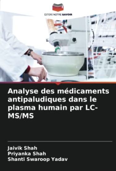 Analyse des médicaments antipaludiques dans le plasma humain par LC-MS/MS
