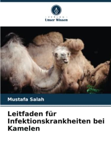 Leitfaden für Infektionskrankheiten bei Kamelen