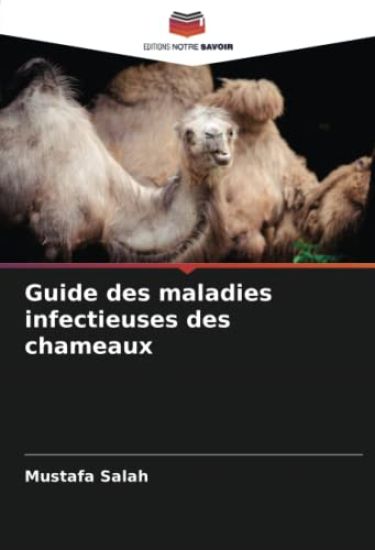 Guide des maladies infectieuses des chameaux