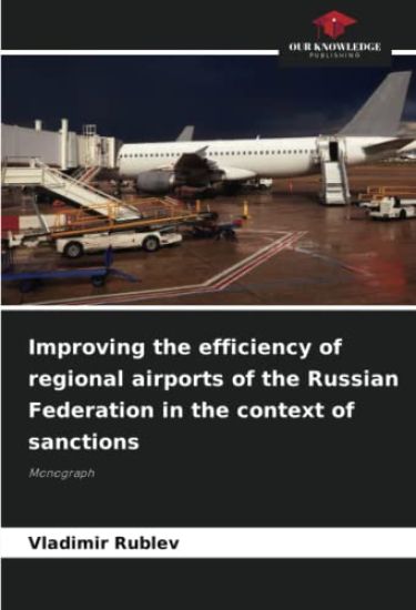 Improving the efficiency of regional airports of the Russian Federation in the context of sanctions