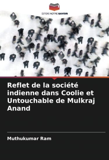 Reflet de la société indienne dans Coolie et Untouchable de Mulkraj Anand