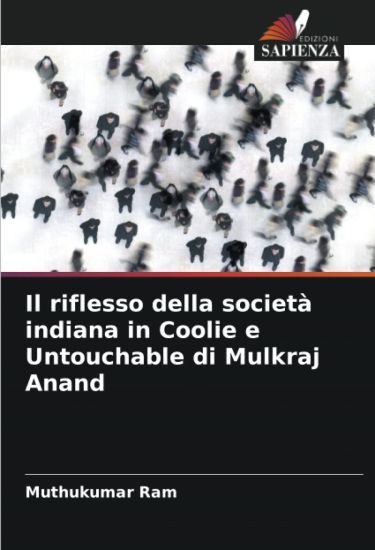 Il riflesso della società indiana in Coolie e Untouchable di Mulkraj Anand