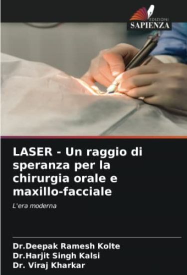 LASER - Un raggio di speranza per la chirurgia orale e maxillo-facciale