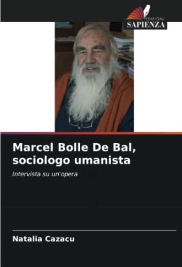 Marcel Bolle De Bal, sociologo umanista
