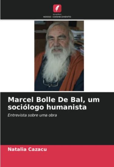 Marcel Bolle De Bal, um sociólogo humanista