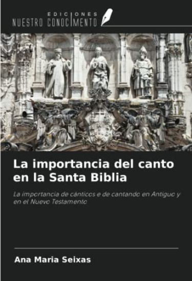 La importancia del canto en la Santa Biblia