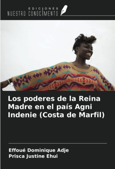 Los poderes de la Reina Madre en el país Agni Indenie (Costa de Marfil)